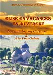 Elise en vacances en Auvergne - La chambre mystérieuse