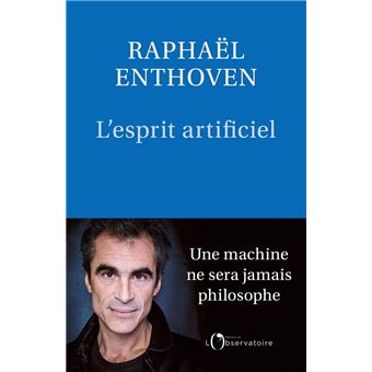 L'Esprit artificiel : Une machine ne sera jamais philosophe - 1