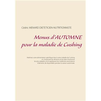 Menus d'automne pour la maladie de Cushing - 1