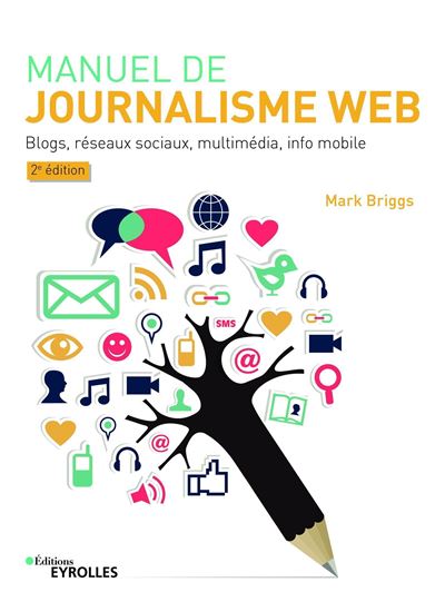 Manuel de journalisme web - édition spéciale Nouveaux Horizons - Mark Briggs - broché