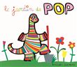 Le jardin de POP