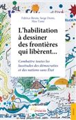 L'habilitation à dessiner des frontières qui libèrent...