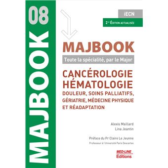 Majbook Cancérologie, hématologie, Douleurs, soins palliatifs, gériatrie, médecine physique et réadaptation