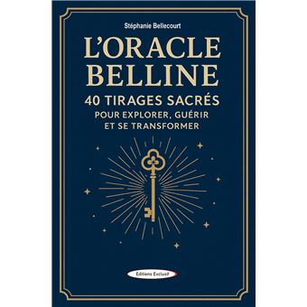 L'Oracle Belline - 40 tirages sacrés pour explorer, guérir et se transformer