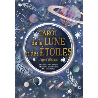 Tarot de la lune et des étoiles - Développez votre intuition à travers les cycles lunaires et les co