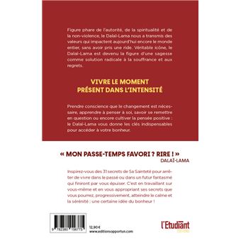 Dalaï Lama, ses 31 secrets pour vivre le moment présent