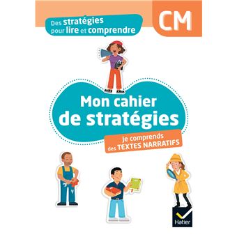 Des stratégies pour lire et comprendre des textes narratifs CM - Ed. 2024 - Cahier élève