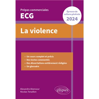 La violence. Epreuve de culture générale. Prépas commerciales ECG 2024