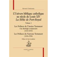 L'univers biblique catholique au siècle de louis XIV