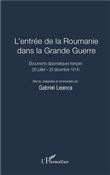 L'entrée de la Roumanie dans la Grande Guerre