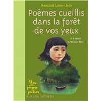 Poèmes cueillis dans la forêt de vos yeux