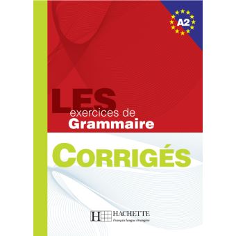 Les 500 Exercices De Grammaire A2 - Corrigés Corrigés - Broché - Marie ...