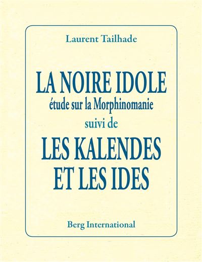 La noire idole suivi de Les kalendes et les ides