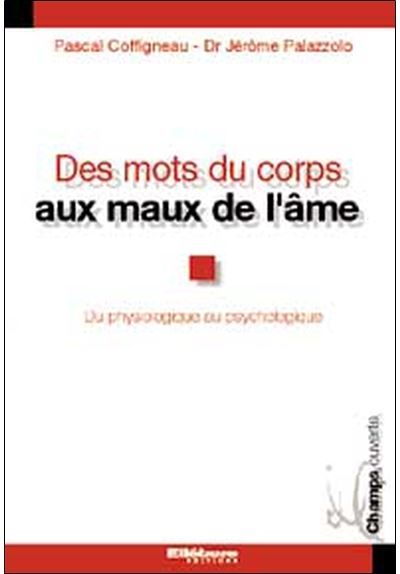 Des mots du corps aux maux de l'âme
