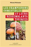 Les champignons comestibles et leurs ressemblants toxiques