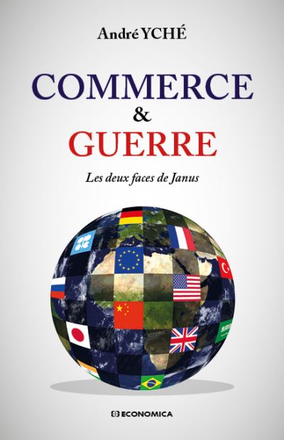 Le commerce et la guerre les deux forces de janus