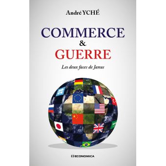 Le commerce et la guerre, les deux forces de Janus
