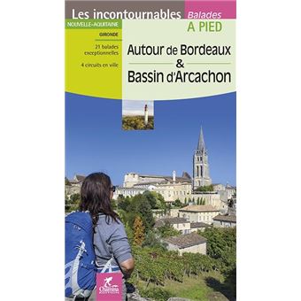 Autour de Bordeaux et Bassin d’Arcachon