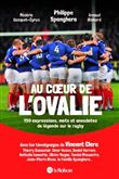 Au coeur de l'ovalie, 150 expressions, mots et anecdotes de légende sur le rugby