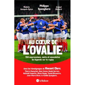 Au coeur de l'ovalie, 150 expressions, mots et anecdotes de légende sur le rugby