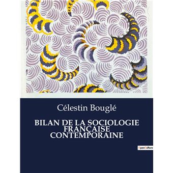 Bilan de la sociologie française contemporaine