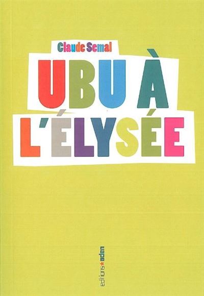 Ubu à l'Elysée