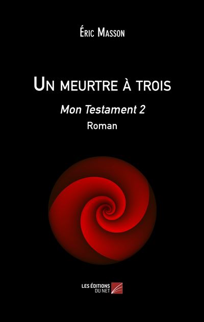 Un meurtre a trois - mon testament 2