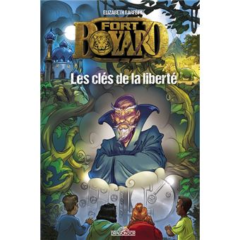 Fort Boyard Roman Tome 2 Les Cles De La Liberte Tome 2 Dernier Livre De Elizabeth Barfety Precommande Date De Sortie Fnac