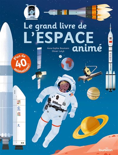 Le grand livre de l'Espace animé - Anne-Sophie Baumann - cartonné
