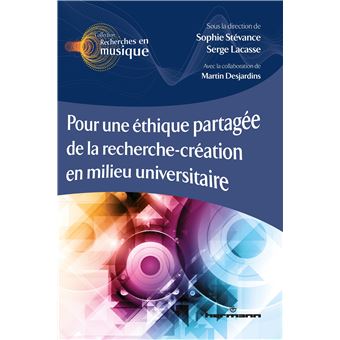 Pour une éthique partagée de la recherche-création en milieu universitaire