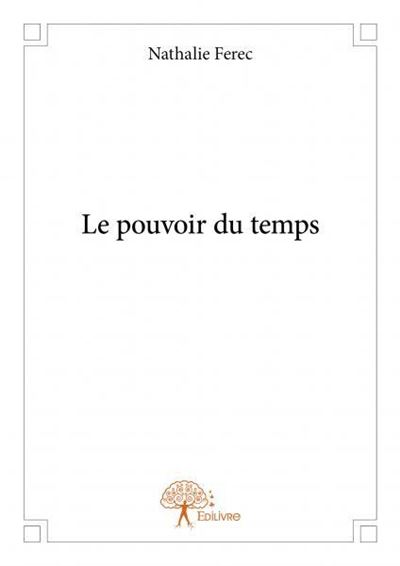 Le pouvoir du temps