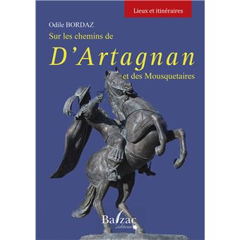 Sur les pas de d'Artagnan et des mousquetaires
