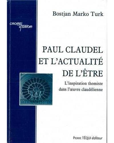 Paul Claudel et l´actualité de l´être