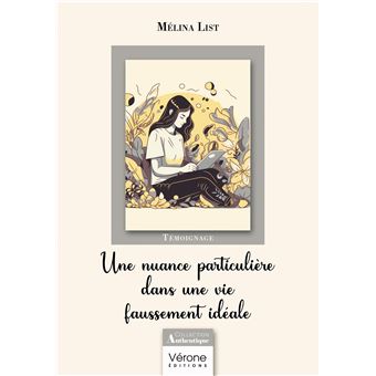 Une nuance particulière dans une vie faussement idéale