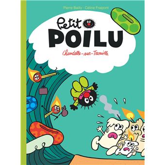 Petit Poilu Tome 21 Petit Poilu Chandelle Sur Trouille Celine Fraipont Pierre Bailly Cartonne Achat Livre Ou Ebook Fnac