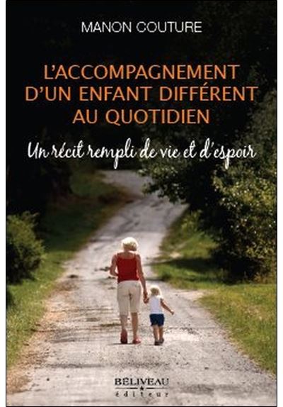 L'accompagnement d'un enfant différent au quotidien - Manon Couture - broché
