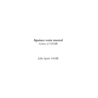 Apaisez votre mental grâce à l'ASMR
