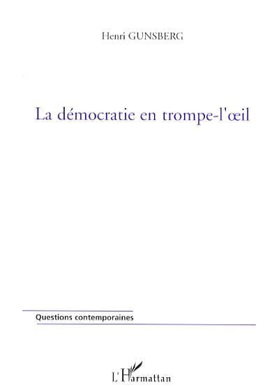 Une démocratie en trompe l'oeil