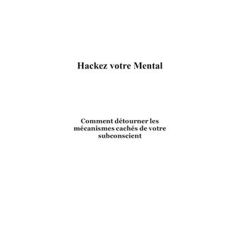 Hackez votre Mental