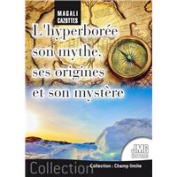 L'Hyperborée - Son mythe, ses origines et son mystère