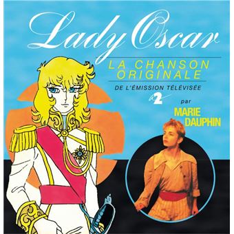 Lady Oscar - Marie Dauphin - Maxi vinyle - Achat & prix fnac