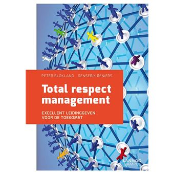 Total Respect Management Excellent leidinggeven voor de toekomst ...