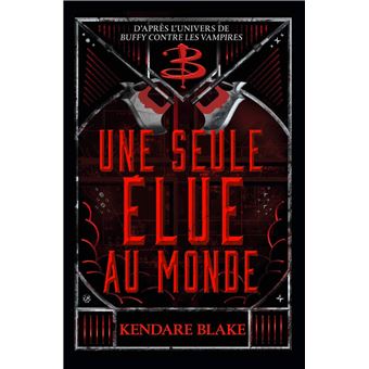 Buffy - Une seule Elue au monde