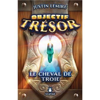 Objectif Trésor - Le cheval de Troie