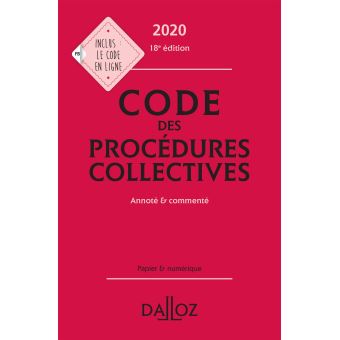 Code des procédures collectives 2020, annoté & commenté - 18e ed.