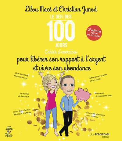 Le défi des 100 jours, Cahier d'exercices pour li bérer sa relation à l'argent et vivre son abonda