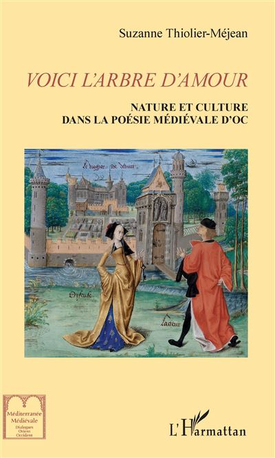 Voici l'arbre d'amour nature et culture dans la poesie medie