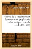 Histoire de la vaccination, recherches historiques et critiques