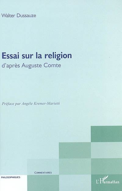 Essai sur la religion d´après Auguste Comte - L´harmattan