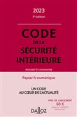 Code de la sécurité intérieure 2023 5ed - Annoté et commenté